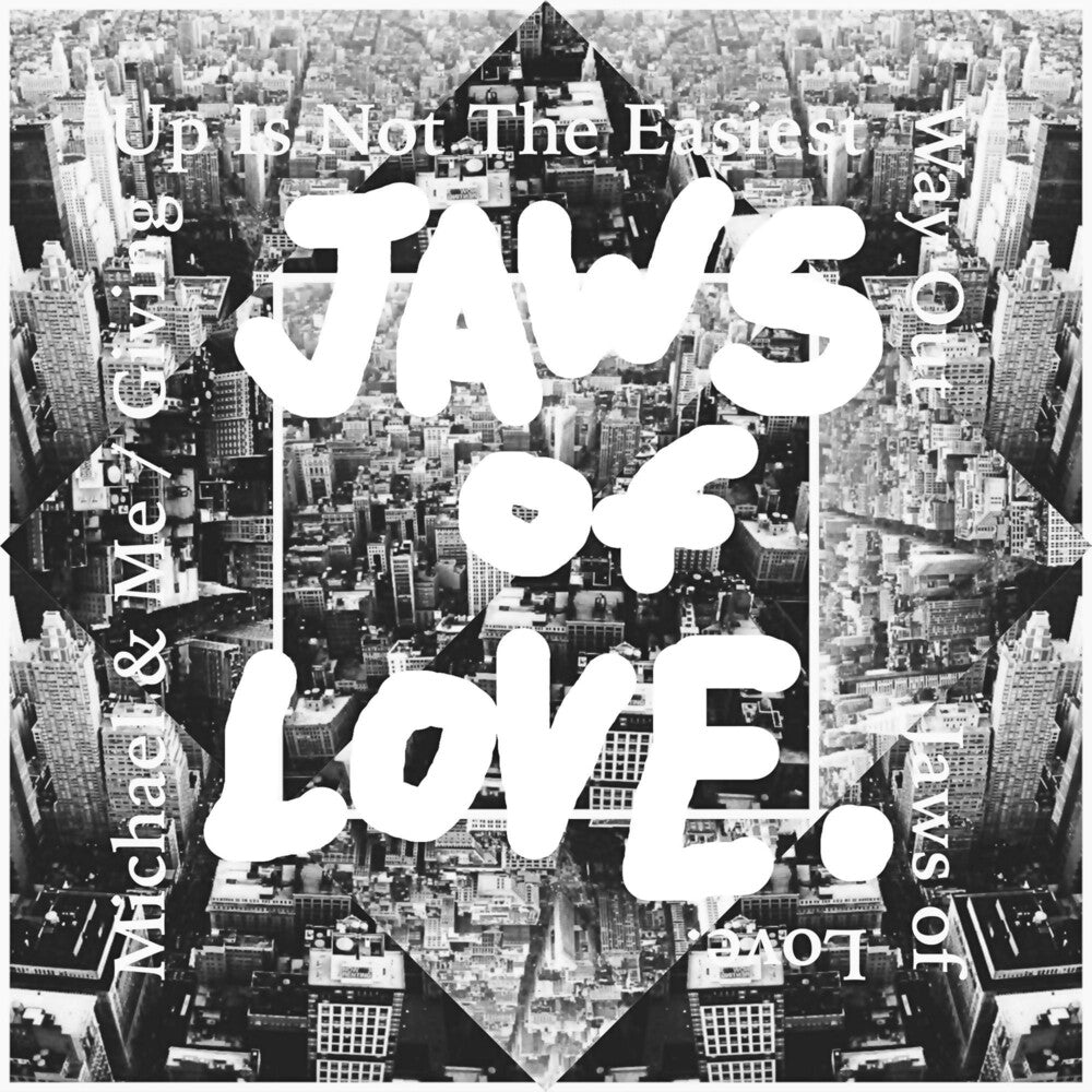 Jaws of Love. - "Michael & Me"/"Giving Up Is Not The Easiest Way Out" [RSD 2019]