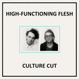 the album cover for High-Functioning Flesh - Culture Cut