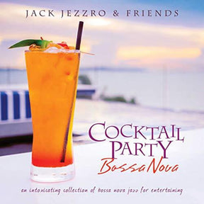 the album cover for Jack Jezzro - Cocktail Party Bossa Nova
