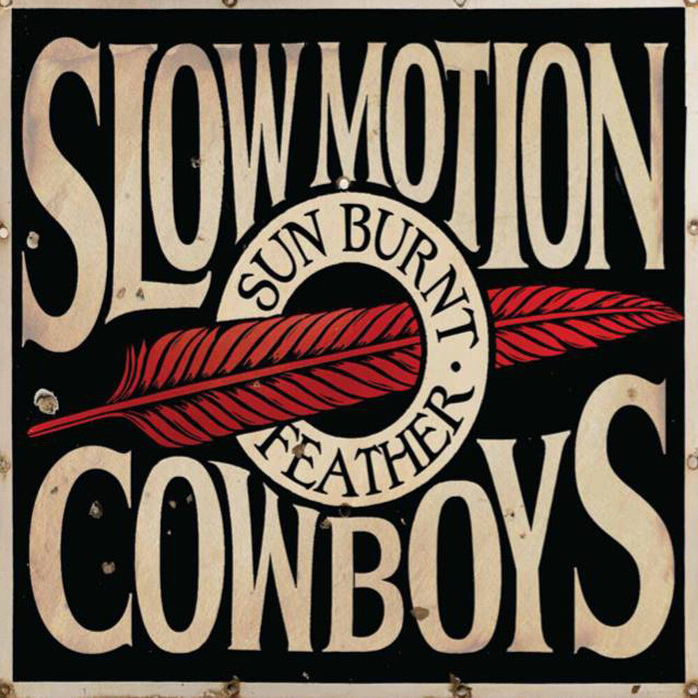 the album cover for Slow Motion Cowboys - Sun Burnt Feather
