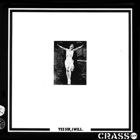 the album cover for Crass - Yes Sir I Will