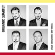 the album cover for Dolezal / Organic Quartet - Organic Quartet - Terms & Conditions Apply