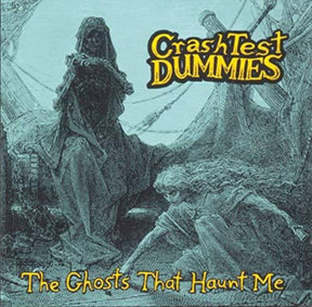 the album cover for Crash Test Dummies - Ghosts That Haunt Me