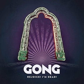 the album cover for Gong - Rejoice! I'm Dead!