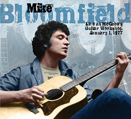 Mike Bloomfield - Live At Mccabe's Guitar Workshop January 1 1977 [CD]