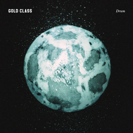 the album cover for Gold Class - Drum