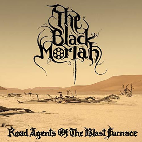 the album cover for Black Moriah - Road Agents Of The Blast Furnace
