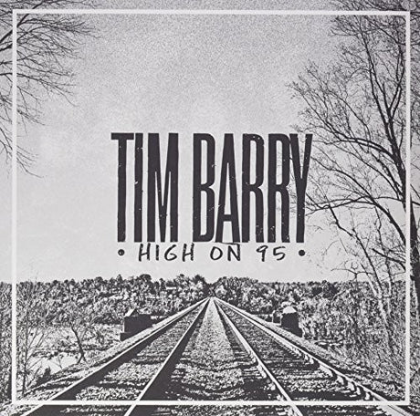 the album cover for Tim Barry - High On 95