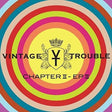 the album cover for Vintage Trouble - Chapter II, EP II