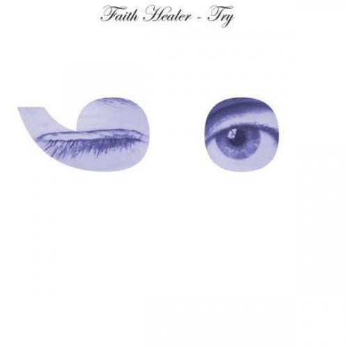 the album cover for Faith Healer - Try ;-)