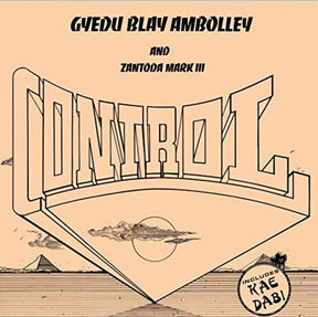 the album cover for Gyedu Ambolley -Blay / Zantoda,Mark Iii - Control