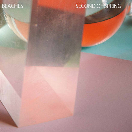 the album cover for Beaches - Second Of Spring [2LP]