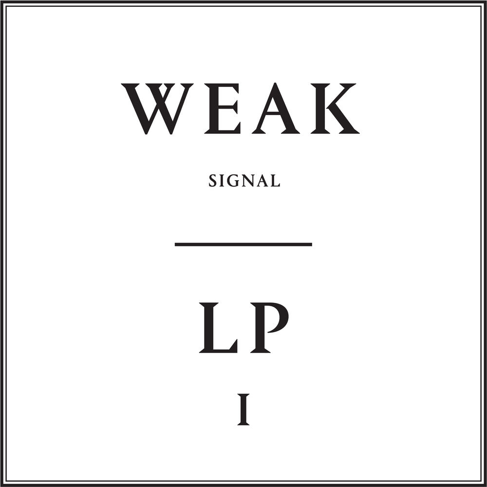the album cover for Weak Signal - Lp1