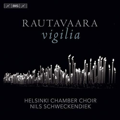 Rautavaara / Helsinki Chamber Choir - Vigilia - Super Audio CD