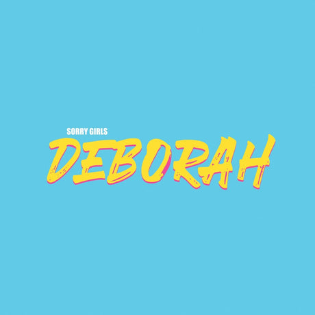 the album cover for Sorry Girls - Deborah