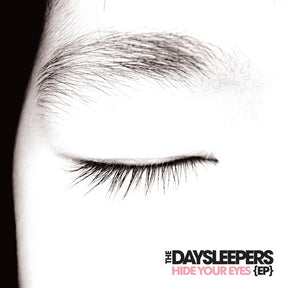 the album cover for Daysleepers - Hide Your Eyes Ep