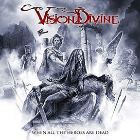 the album cover for Vision Divine - When All The Heroes Are Dead