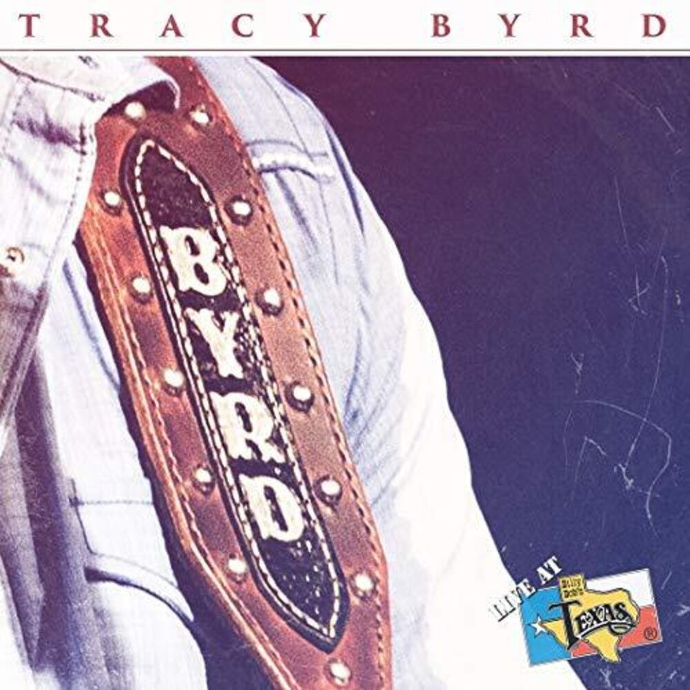 the album cover for Tracy Byrd - Live At Billy Bob's Texas