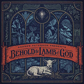 the album cover for Peterson, Andrew - Behold The Lamb Of God
