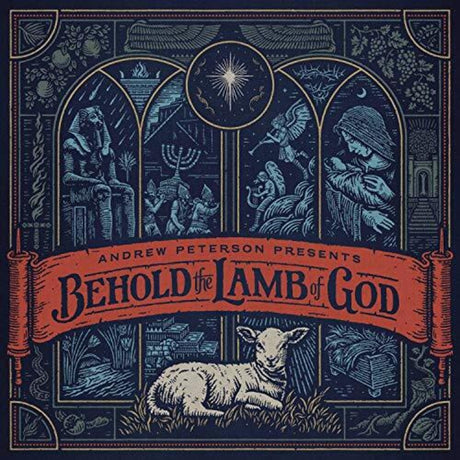 the album cover for Peterson, Andrew - Behold The Lamb Of God