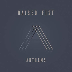 the album cover for Raised Fist - Anthems [LP]