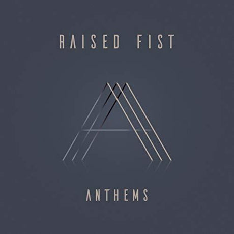 the album cover for Raised Fist - Anthems [LP]
