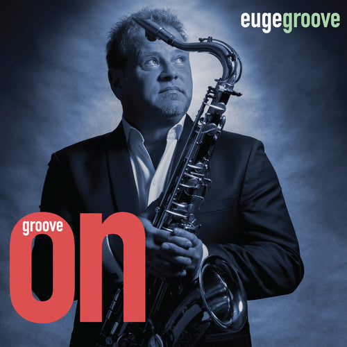 Euge Groove - Groove On! [CD]