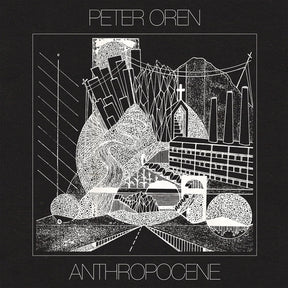 the album cover for Peter Oren - Anthropocene [LP]