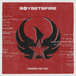 the album cover for BoySetsFire - Tomorrow Come Today [LP]