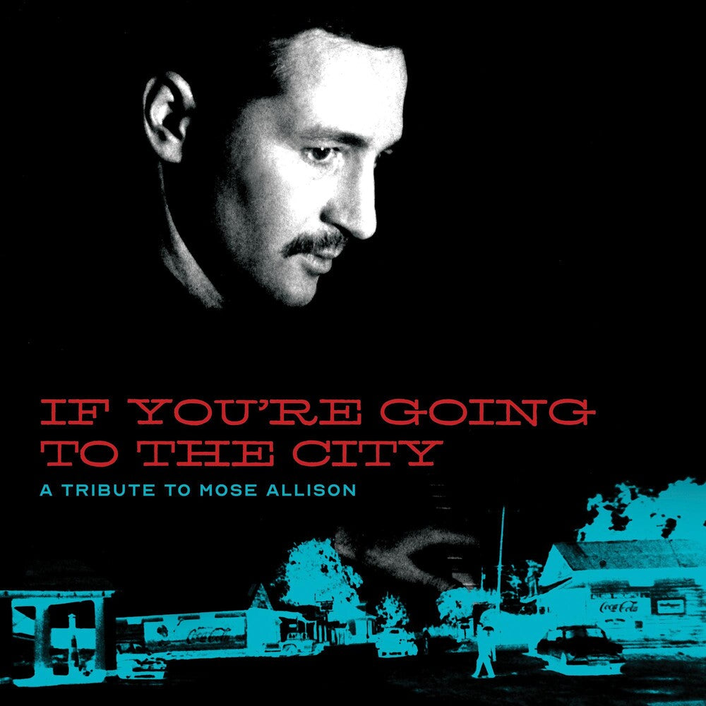 the album cover for Various Artists - If You're Going To The City: A Tribute To Mose Allison [LP]