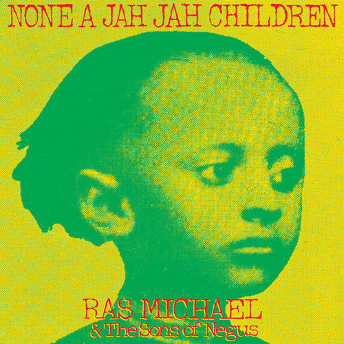 the album cover for Ras Michael & The Sons Of Negus - None A Jah Jah Children