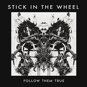 the album cover for Stick in the Wheel - Follow Them True