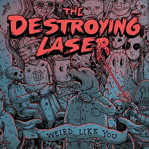 the album cover for Destroying Laser - Weird Like You