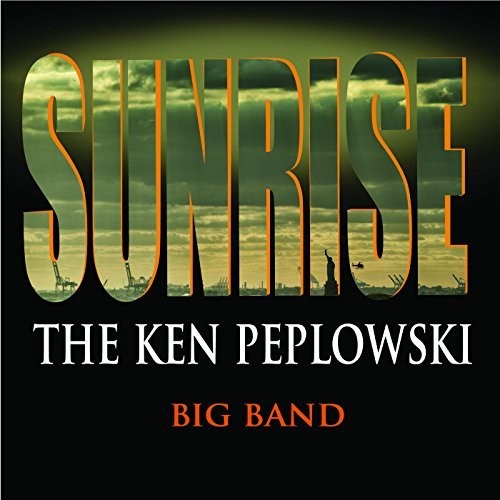 Sunrise: Ken Peplowski Big Band [CD]