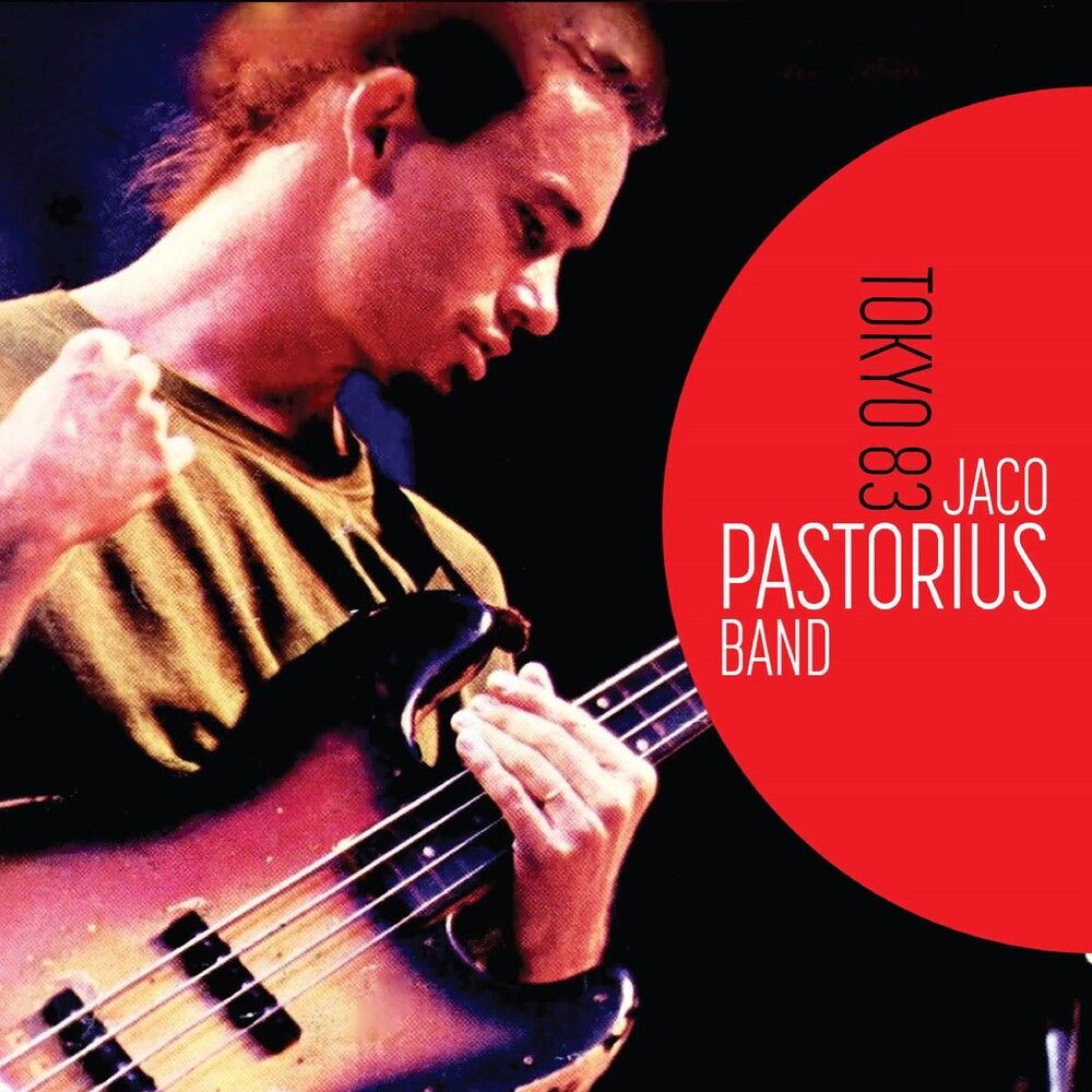Jaco Pastorius - Jaco Pastorius Band: Tokyo 83 [CD]