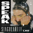 the album cover for Speak - Singularity