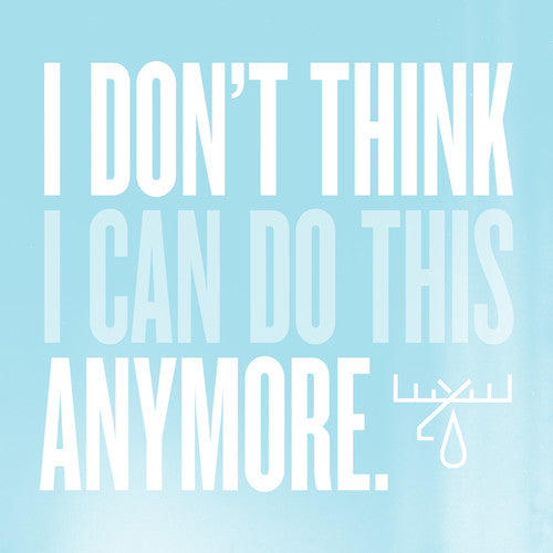 I Don't Think I Can Do This Anymore [Limited Edition LP]