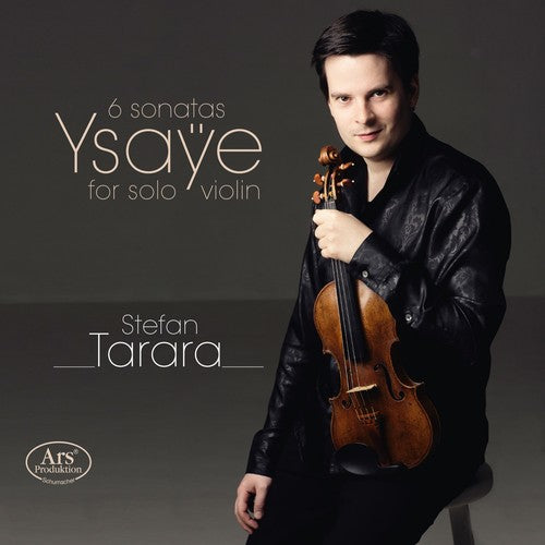 Ysaye / Tarara - 6 Sonatas For Solo Violin - Super Audio CD