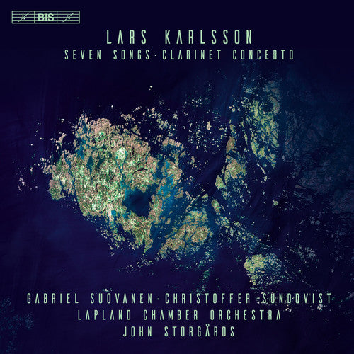 Karlsson / Storgards - Seven Songs & Clarinet Concerto - Super Audio CD