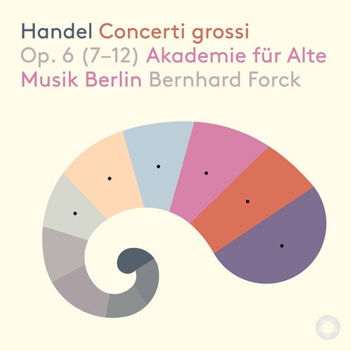 Handel / Akademie Fur Alte Musik Berlin / Forck - Concerti Grossi 6 (7-12) - Super Audio CD