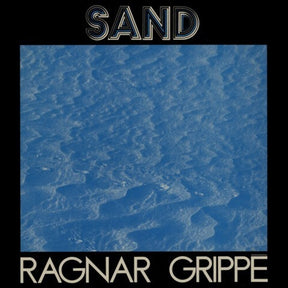 the album cover for Ragnar Grippe - Sand (White Vinyl)