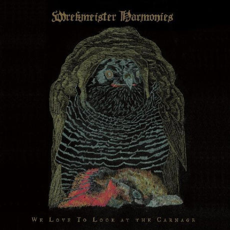 the album cover for Wrekmeister Harmonies - We Love To Look At The Carnage