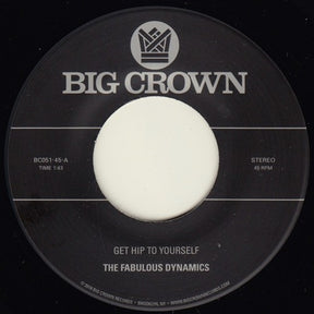 the album cover for Fabulous Dynamics - Get Hip To Yourself / Every Time I See A Pretty Girl
