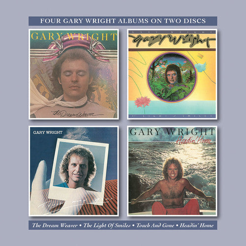 Gary Wright - Dream Weaver / Light Of Smiles / Touch & Gone / Headin Home [CD]