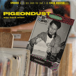 the album cover for Pigeondust - Way Back When [LP]