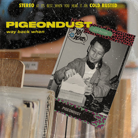 the album cover for Pigeondust - Way Back When [LP]