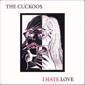 the album cover for Cuckoos - I Hate Love [Colored Vinyl]