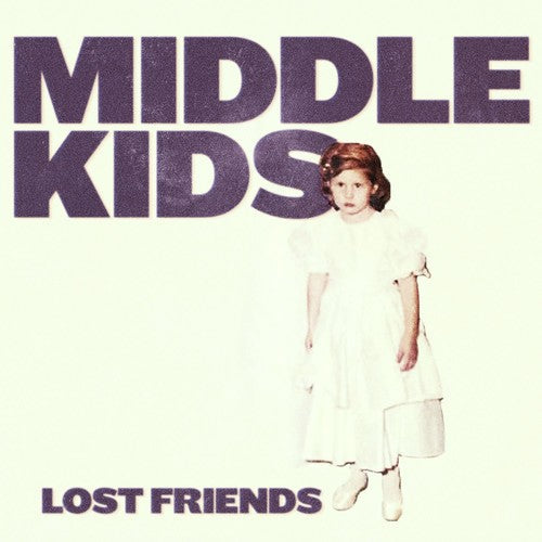 Middle Kids - Lost Friends - Music CD