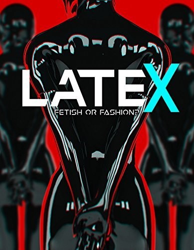Latex: Fetish Or Fashion - Latex: Fetish Or Fashion - DVD