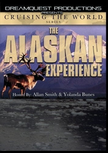 Cruising The World - The Alaskan Experience - Cruising The World - The Alaskan Experience - DVD